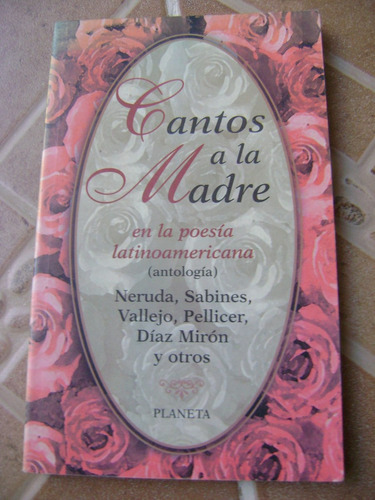 Cantos A La Madre En La Poesia Latinoamericana- Varios