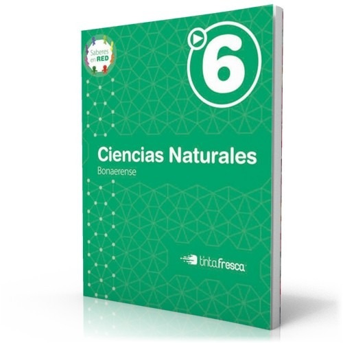 Cs. Naturales 6 Saberes En Red Bonaerense - Ed. Tinta Fresca