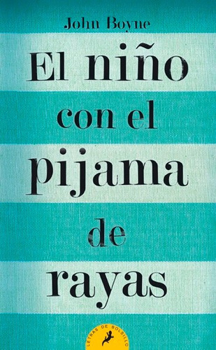 El Niño Con El Pijama De Rayas  ... John Boyne 