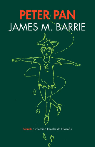 Peter Pan, O, El Niño Que No Quería Crecer - James M. Barrie