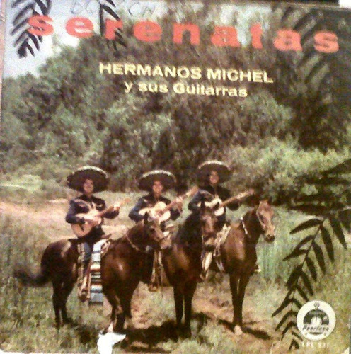 Hermanos Michel Y Sus Guitarras. Serenatas. Lp