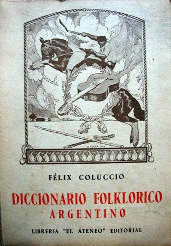 Diccionario Folklórico Argentino - Félix Coluccio