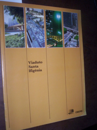 Histórico Obras Viaduto Santa Ifigênia