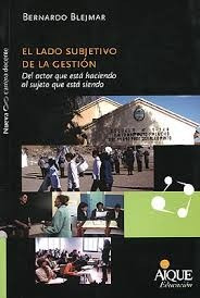 El Lado Subjetivo De La Gestion - Blejmar - Editorial Aique