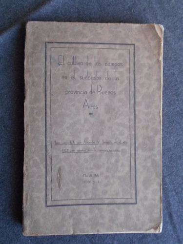 El Cultivo Campos En Sudoeste Bs As 1931 Agr Apicultura Mdq