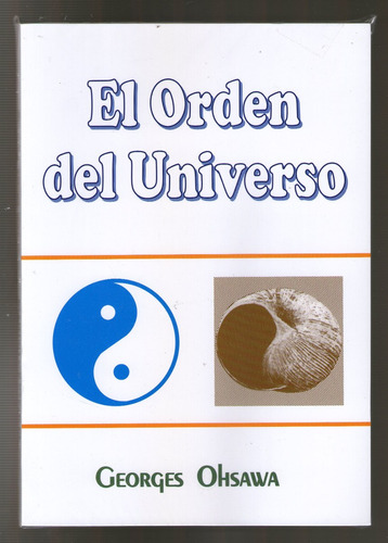 El Orden Del Universo - Georges Ohsawa