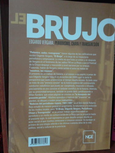 Roberto Rojo. El Brujo. Periodismo, Chaya Y Transgresion.