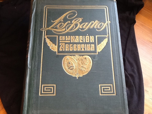 Los Baskos Vascos En La Nación Argentina José Uriarte - 1919