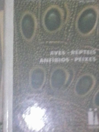 Aves , Répteis , Anfíbios E Peixes - Livro M. Orieux 