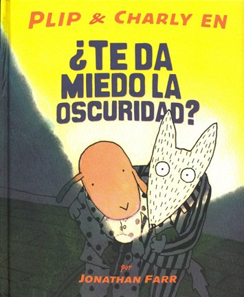 Plip Y Charly En Te Da Miedo La Oscuridad?, Farr, Ed. Fce