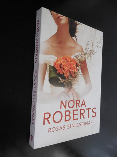Rosas Sin Espinas - Nora Roberts - Nuevo!