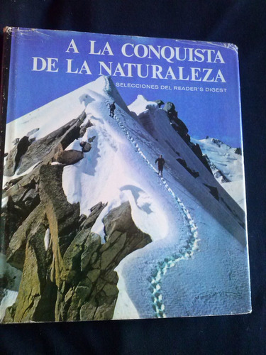 A La Conquista De La Naturaleza Selecciones Readers Digest
