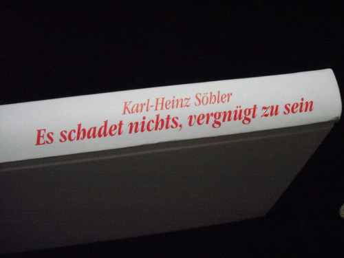 Es Schadet Nichts, Vergnügt Zu Sein - Karl Heinz - Söhler (Usado)