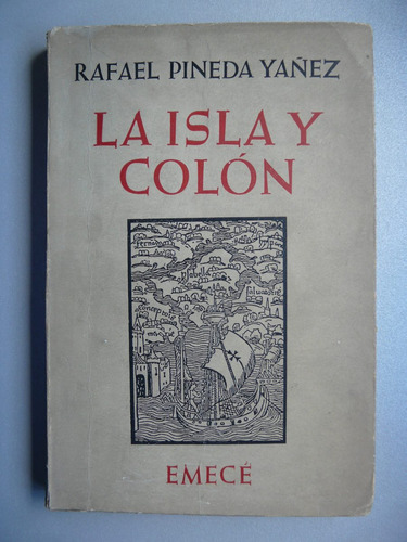 La Isla Y Colón - Rafael Pineda Yañez - Emecé