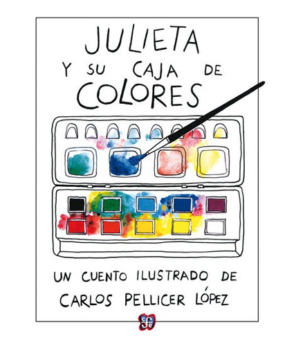 Julieta Y Su Caja De Colores, Pellicer López, Ed. Fce