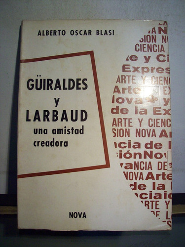 Adp Guiraldes Y Larbaud Una Amistad Creadora Alberto Blasi