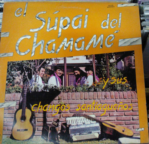 Supai Del Chamame Changos Santiagueños Vinilo Lp Excelente