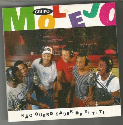 Cd Original Grupo Molejo - Não Quero Saber De Tititi