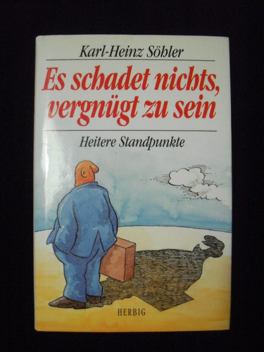 Es Schadet Nichts, Vergnügt Zu Sein - Karl Heinz - Söhler (Usado)