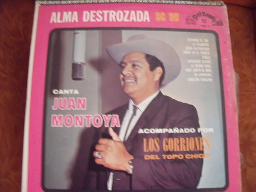 Lp Juan Montoya Y Los Gorriones Del Topo Chico, Alma Destroz