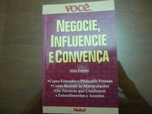 Negocie Influencie E Convença Alan Fowler