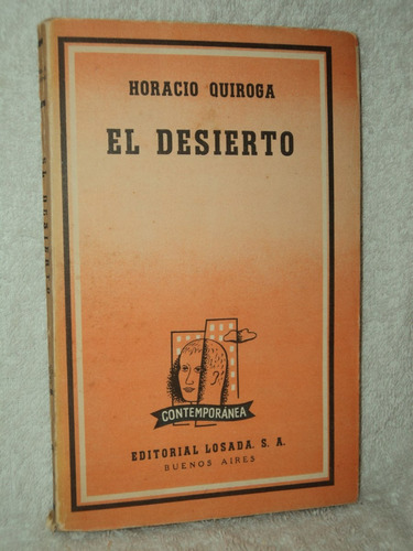 El Desierto Horacio Quiroga Ed Losada En Belgrano