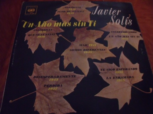 Lp Javier Solis Un Año Mas Sin Ti, (Usado)