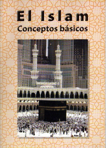 El Islam Conceptos Básicos