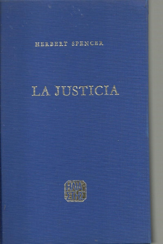 La Justicia - Herbert Spencer - Encuadernada Dyf