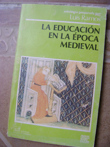 La Educacion En La Epoca Medieval- Luis Ramos- 1985 