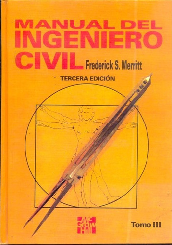 Manual Del Ing. Civil, Tomos 2,3 Y 4.
