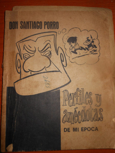 *  Don Santiago Porro  - Perfiles Y Anecdotas De Una Epoca