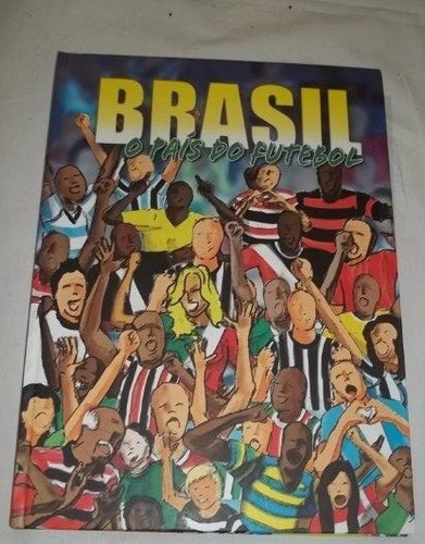 * Livro - Brasil O Pais Do Futebol