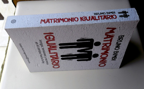 Matrimonio Igualitario - Bruno Bimbi - Ed. Planeta