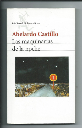 Las Maquinarias De La Noche Abelardo Castillo Como Nuevo !