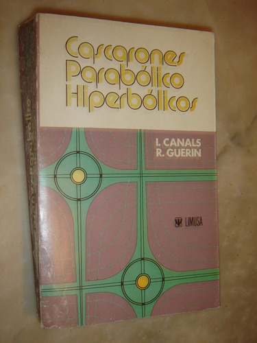 Canals-guerin, Cascarones Parabolicos Hiperbolicos 1976