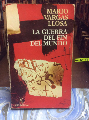 La Guerra Del Fin Del Mundo. Mario Vargas Llosa