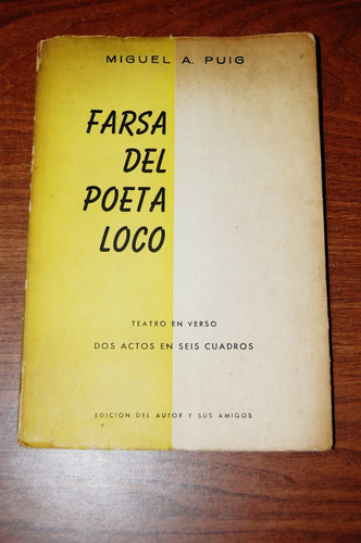 Farsa Del Poeta Loco - Miguel A. Puig - Teatro En Verso