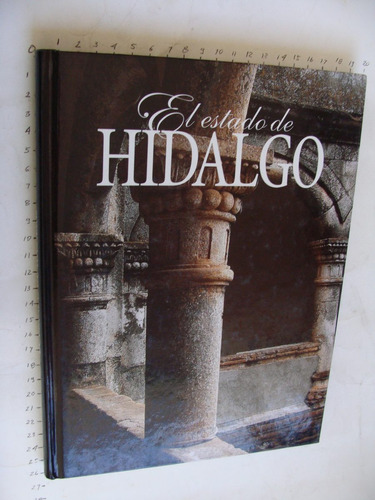 Libro El Estado De Hidalgo, Año 2002, 159 Paginas