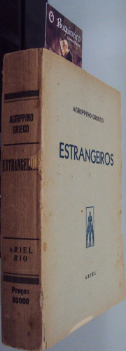 Estrangeiros - Agrippino Grieco - 1ª Edição