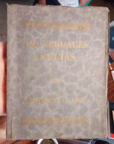 Constancio Vigil. Las Verdades Ocultas. Primera Edición 1927