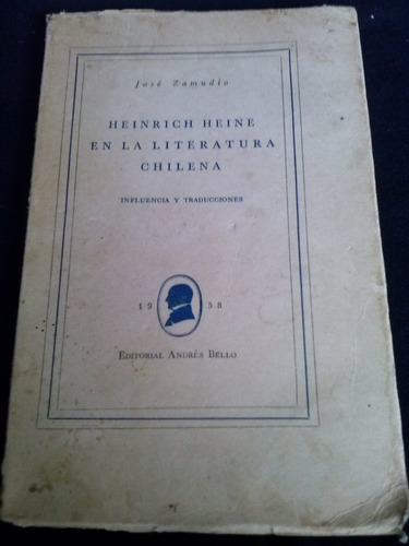 Heinrich Heine En La Literatura Chilena Por José Zamudio Ce