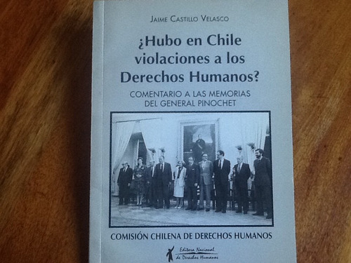 Jaime Castillo Velasco Violaciones Derechos Humanos Pinochet