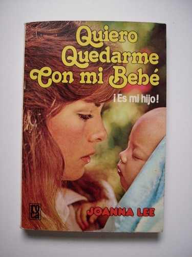 Quiero Quedarme Con Mi Bebé - Joanna Lee 1989