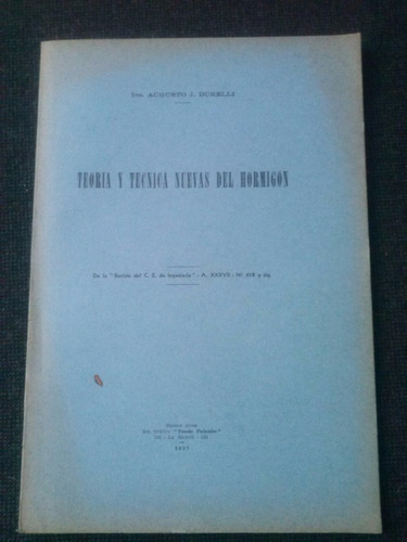 Teoria Y Tecnica Nuevas Del Hormigon Augusto J Durelli