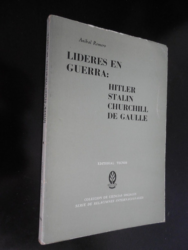 Lideres En Guerra Hitler Stalin Churchill De Gaulle Romero