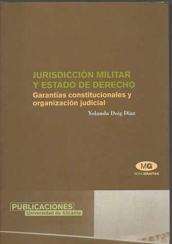 Jurisdiccion Militar Y Estado De Derecho - Doig Diaz Dyf