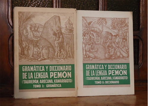 Gramática Y Diccionario De La Lengua Pemón. Taurepán Arecuna