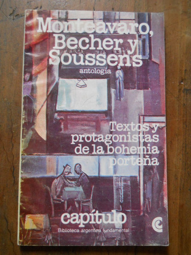 Textos Y Protagonistas De La Bohemia Porteña. Ed.capitulo.-