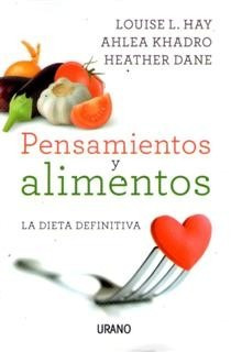 Pensamientos Y Alimentos La Dieta Definitva